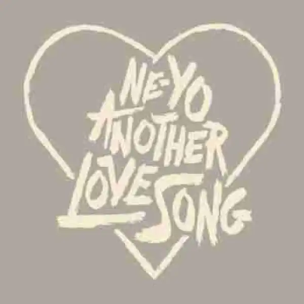 Ne-Yo - Another Love Song